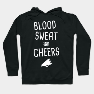 Blood, Sweat, And Cheers | Funny Cheerleader Hoodie